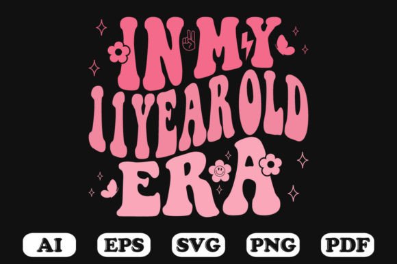 In My 11 Year Old Era Wavy Svg T-shirt - A Graphic Design Asset for Crafts