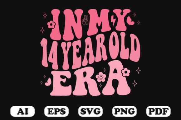 In My 14 Year Old Era Wavy Svg T-shirt Graphics for Crafts