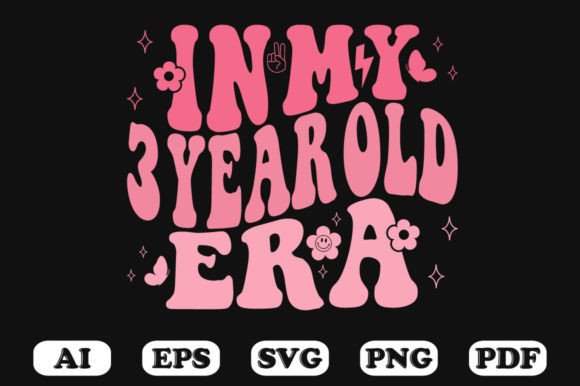 In My 3 Year Old Era Wavy Svg T-shirt for Crafts and Graphics