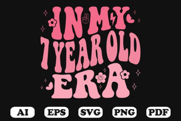 In My 7 Year Old Era Wavy Svg T-shirt Design for Crafts and Graphics