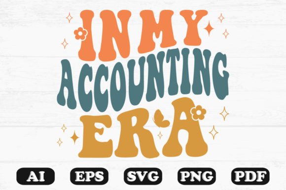 In My Accounting Era Retro Wavy Svg Review