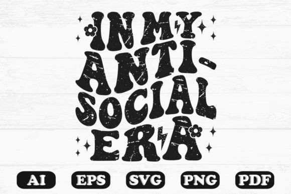 In My Anti-Social Era T-shirt Graphics for Crafts