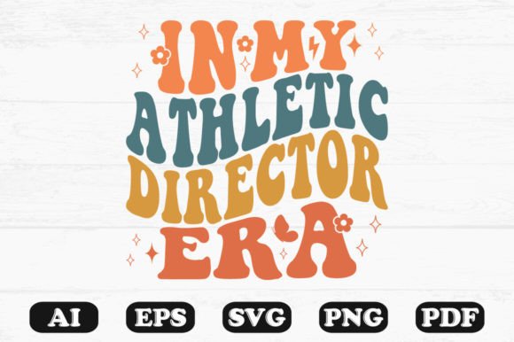 In My Athletic Director Era Retro Wavy Graphics for Crafts