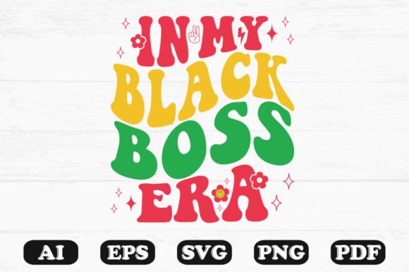 In My Black Boss Era Retro Wavy Svg for Graphics and Crafts