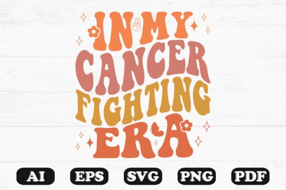 In My Cancer Fighting Era Retro Wavy Svg Graphics for Crafts