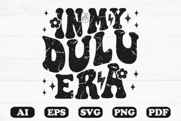 In My Dulu Era Svg T-shirt Design Graphics and Crafts