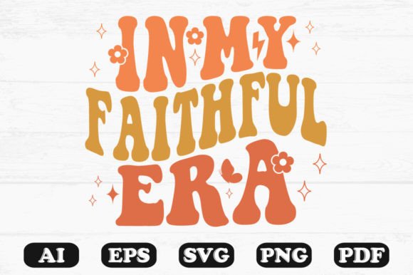 In My Faithful Era Retro Wavy Svg T-shir Graphics for Crafts