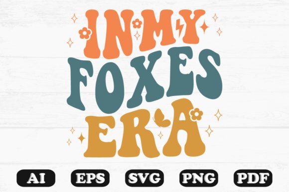 In My Foxes Era Retro Wavy Svg for Graphics and Crafts