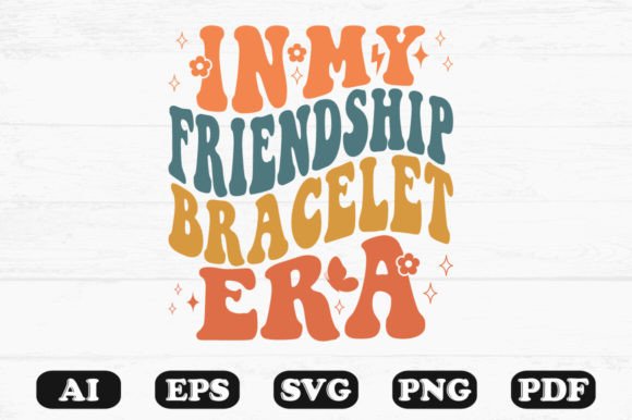 In My Friendship Bracelet Era Retro Wavy Graphics for Crafts