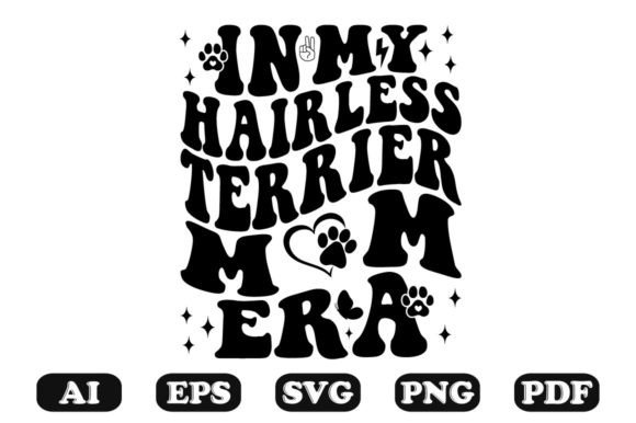 In My Hairless Terrier Mom Era Wavy Svg for Crafts and Graphics