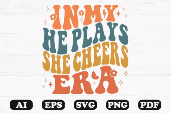In My He Plays She Cheers Era Retro SVG for Graphics and Crafts