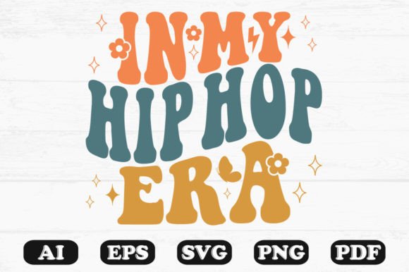 In My Hip Hop Era Retro Wavy Svg T-shirt Graphics for Crafts