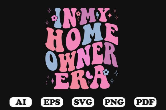 In My Homeowner Era Retro Wavy Svg: A Graphics & Crafts Review