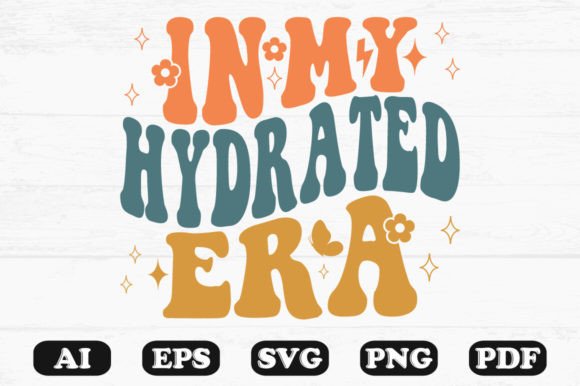 In My Hydrated Era Retro Wavy Svg Graphics for Crafts