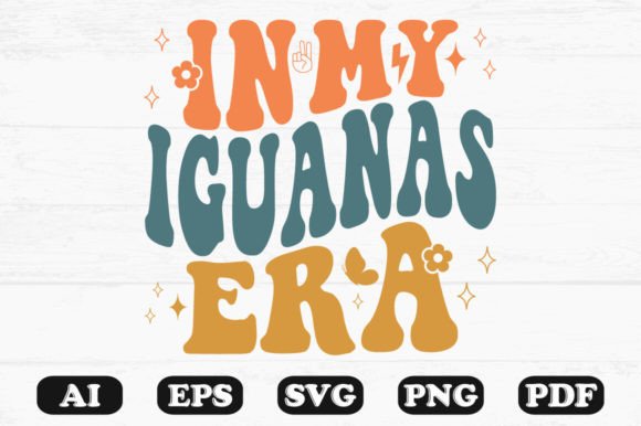 In My Iguanas Era Retro Wavy Svg Graphics for Crafts
