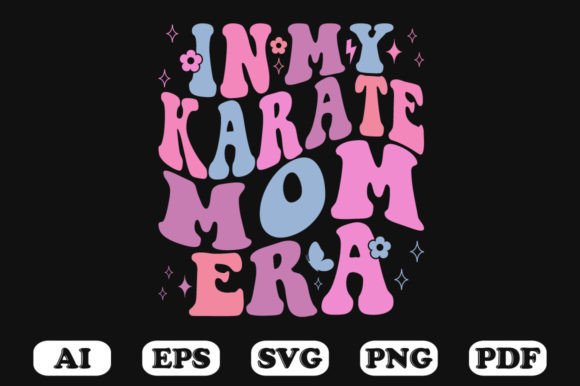In My Karate Mom Era Retro Wavy Svg for Graphics and Crafts