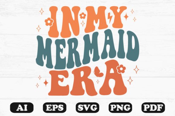 In My Mermaid Era Retro Wavy Svg T-shirt for Graphics and Crafts