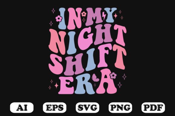 In My Night Shift Era Retro Wavy Svg Graphics for Crafts
