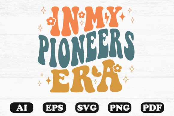 In My Pioneers Era Retro Wavy Svg for Graphics and Crafts