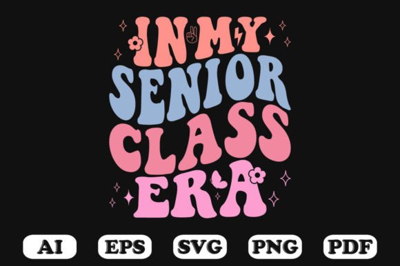 In My Senior Class Era Retro Wavy Svg for Graphics and Crafts