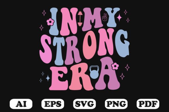 In My Strong Era Retro Wavy Svg for Graphics and Crafts