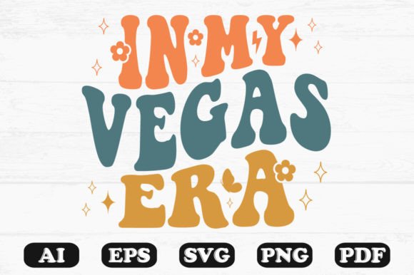 In My Vegas Era Retro Wavy Svg for Graphics and Crafts