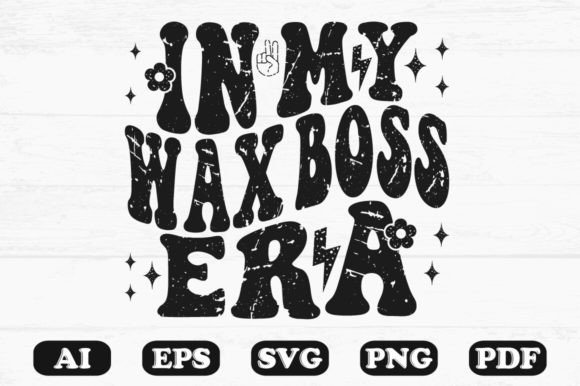 In My Wax Boss Era Svg T-shirt: A Graphics and Crafts Review for Publishers