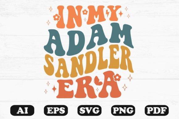 N My Adam Sandler Era Retro Wavy Svg: A Crafts & Graphics Review